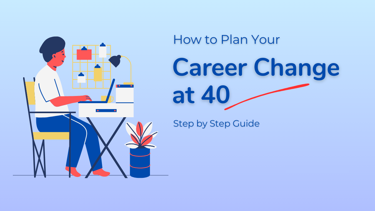 Career Change At 40 How To Successfully Transition To A New Career   Career Change At 40 